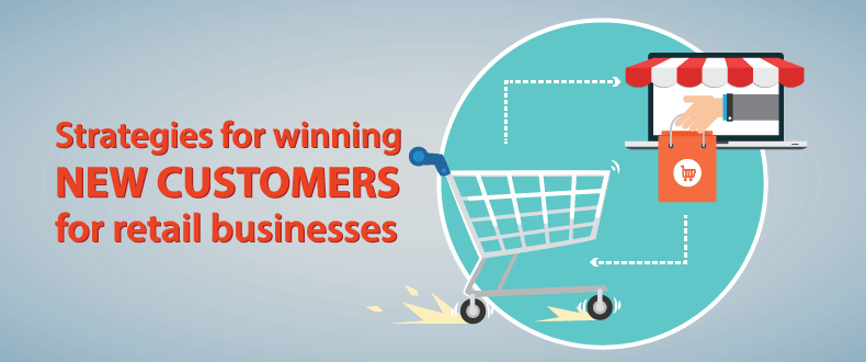 winning new customers for retail businesses