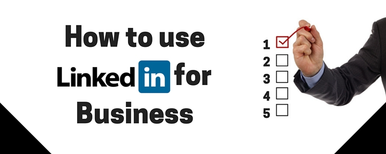 How to use Linkedin for Business